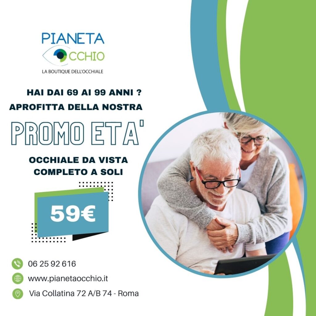 Promozione occhiali anziani prezzo speciale Roma via Collatina Pianeta Occhio